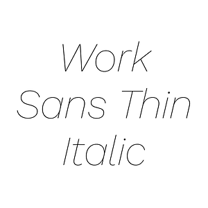 Work Sans Thin Italic