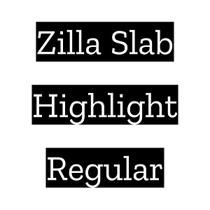 Zilla Slab Highlight Regular