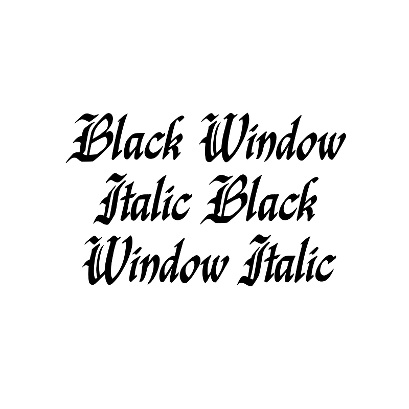 Black Window Italic Black Window Italic