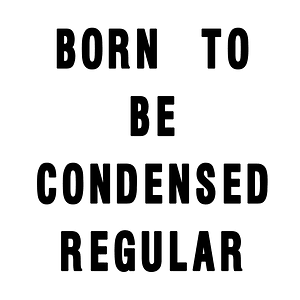 Born to Be Condensed Regular