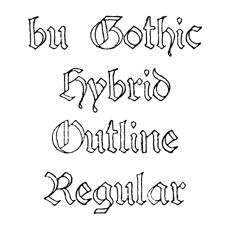 bu Gothic Hybrid Outline Regular