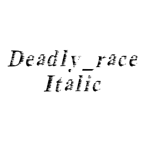 Deadly_race Italic