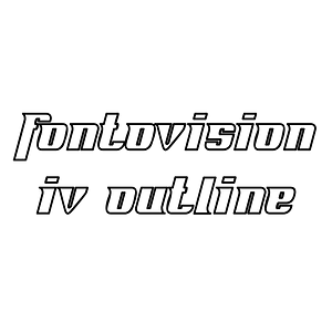 Fontovision IV outline