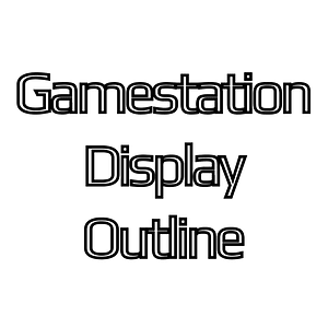 Gamestation Display Outline