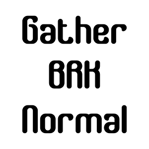 Gather BRK Normal