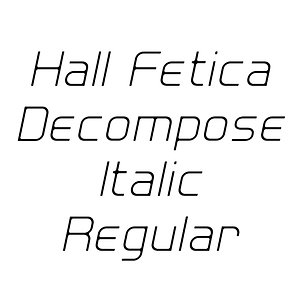 Hall Fetica Decompose Italic Regular