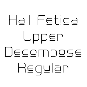 Hall Fetica Upper Decompose Regular