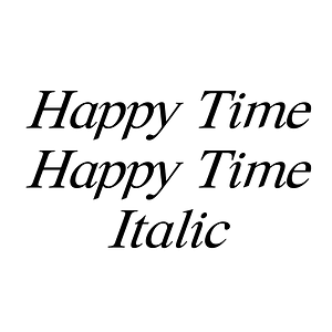 Happy Time Happy Time Italic