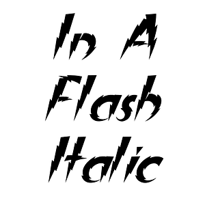 In A Flash Italic