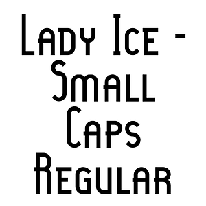 Lady Ice - Small Caps Regular