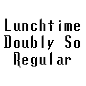 Lunchtime Doubly So Regular