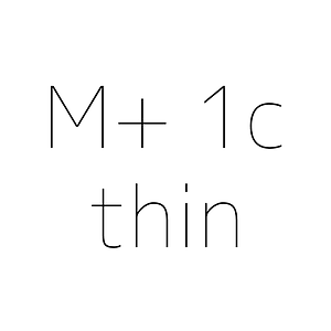 M+ 1c thin