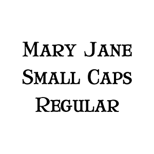 Mary Jane Small Caps Regular