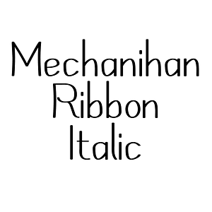 Mechanihan Ribbon Italic
