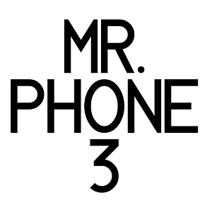 MR. PHONE 3