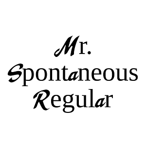 Mr. Spontaneous Regular