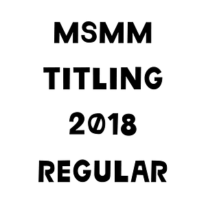 MSMM Titling 2018 Regular