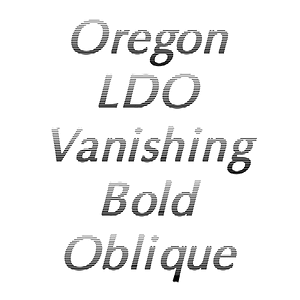 Oregon LDO Vanishing Bold Oblique