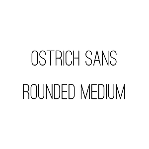 Ostrich Sans Rounded Medium