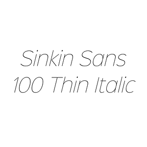 Sinkin Sans 100 Thin Italic