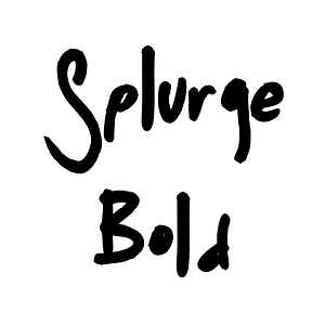 Splurge Bold