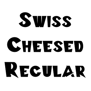 Swiss Cheesed Regular