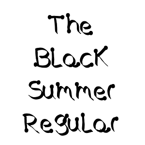 The Black Summer Regular