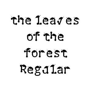 the leaves of the forest Regular