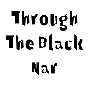 Through The Black Nar