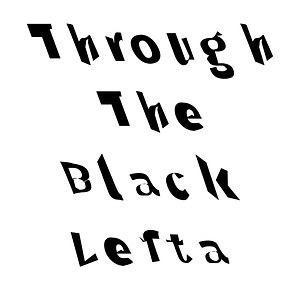 Through The Black Lefta