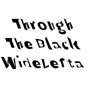 Through The Black WideLefta