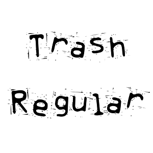 Trash Regular