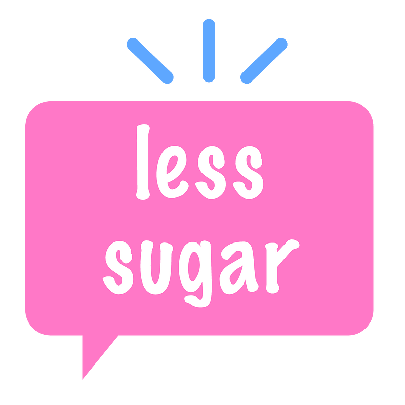 Less sugar