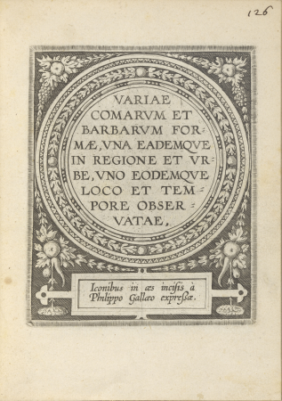Variae Comarum et Barbarum formae, una eademque in regione et urbe, uno eodemque loco et tempore observatae [title page], Philip Galle, between 1590 and 1600