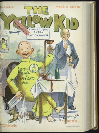 The Yellow Kid Well here's to happy days, see - - R.F. Outcault. LCCN00650391, 1897