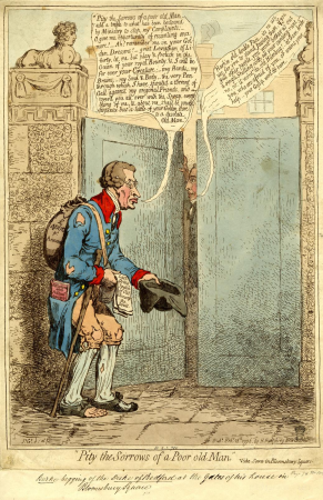 "Pity the sorrows of a poor man".Vide, Scene in Bloomsbury Square, James Gillray, 1796