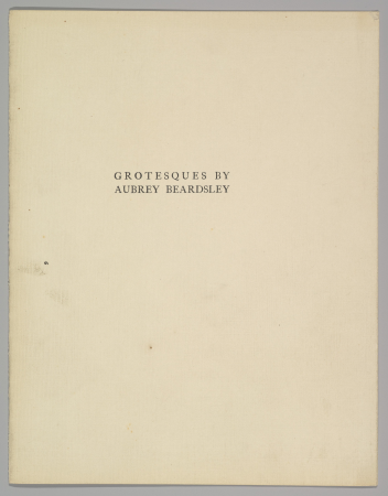 Grotesques by Aubrey Beardsley. Facsimile Platinum Prints by Frederick H. Evans from the Twelve Original Drawings in His Collection with a Portrait Frontispiece, Aubrey Beardsley, 1910s
