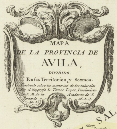 Map of the province of Avila... / By Geographer D. Tomas Lopez, 1769