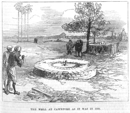 The well at Cawnpore as it was in 1860, 31 October 1874