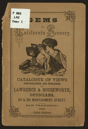 Cover of Gems of California scenery - Catalogue of views photographed and published by Lawrence & Houseworth, opticians LCCN2009632118, 1866