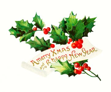 Vintage holly branch vector featuring Merry X'mas and A Happy New Year wish.