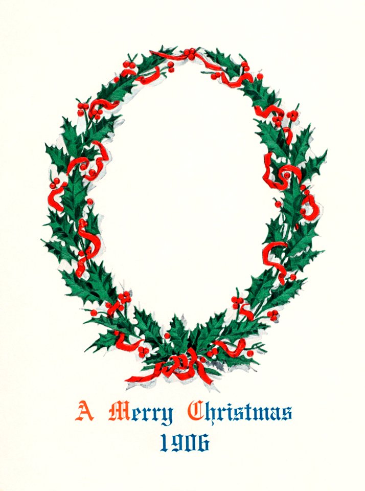 Christmas dinner with holly wreath (1906) from The Buttolph collection of menus.. Free illustration for personal and commercial use.