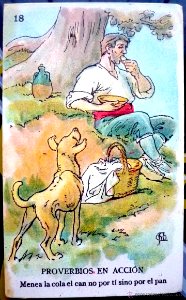 MESTRES i OÑÓS, Apel•les. Proverbios en acción, "Menea la cola el can no por ti sino por el pan".