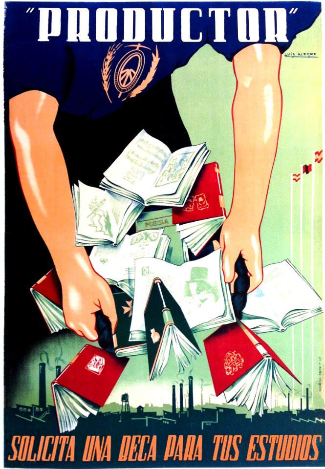 ALEGRE, Luis. "Productor", Solicita una beca para tus estudios, c. 1936.