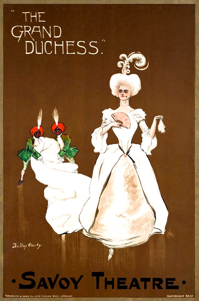 HARDY, Dudley. 🇬🇧  The Grand Duchess, Savoy Theatre, c. 1910.
