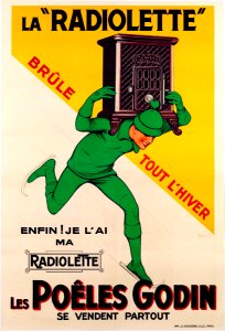 AUZOLLE, Marcellin.  La Radiolette, Brûle tout l'hiver, Les Poêles Godin.