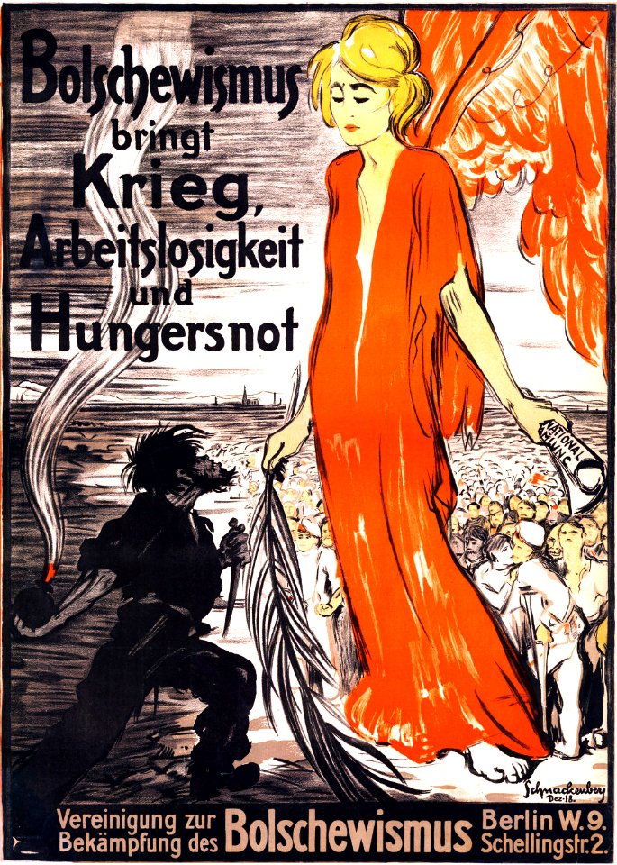SCHNACKENBERG, Walter.  Bolschewismus bringt Krieg, Arbeitslosigkeit und Hungersnot, 1918.