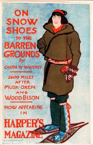 PENFIELD, Edward.  Harper's Magazine, "On Snow Shoes to the Barren Grounds", 1895.