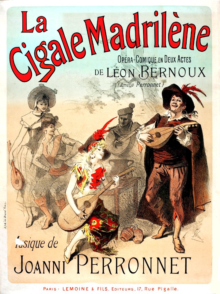 CHÉRET, Jules (1836-1932). 🇫🇷  La Cigale Madrilène. Opéra Comique en Deux Actes de Léon Bernoux, 1889.