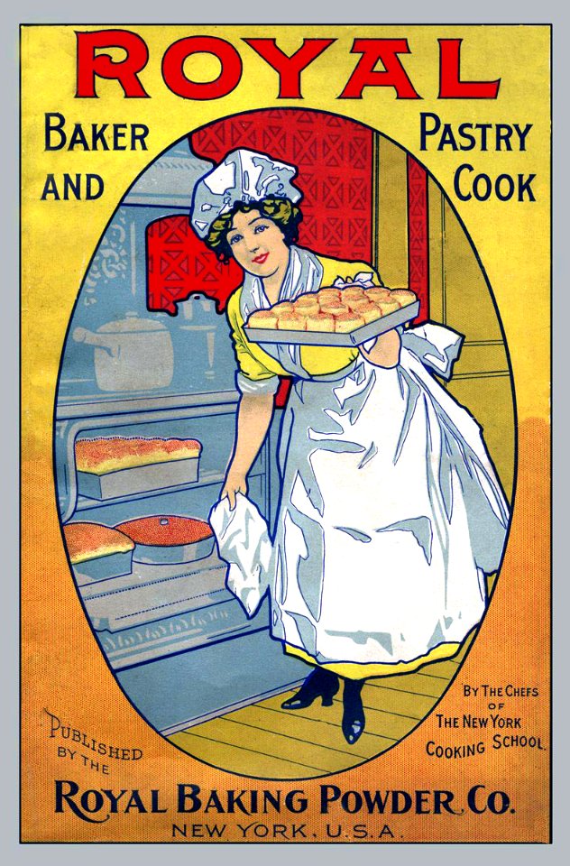 Royal Baker and Pastry Cook, Royal Baking Powder Co., New York, c